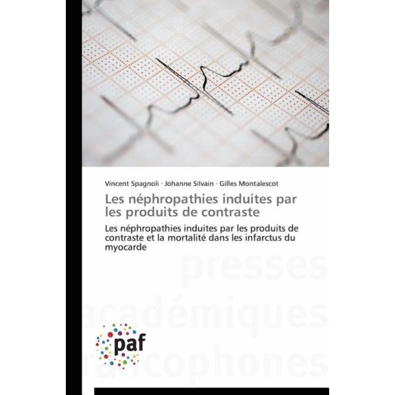 Omn.Pres.Franc.: Les Néphropathies Induites Par Les Produits de Contraste (Paperback)