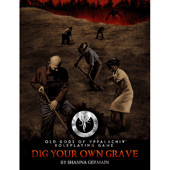 Old Gods of Appalachia RPG: Dig Your Own Grave