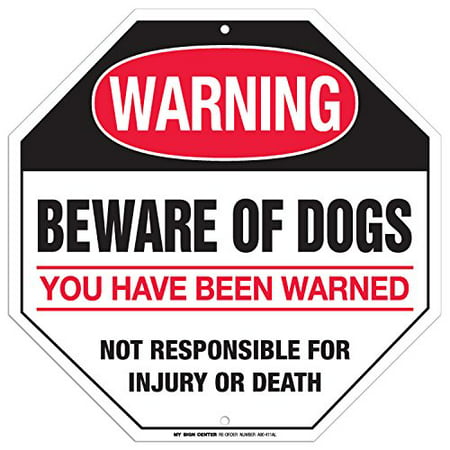 Beware of Dog Sign, You Have Been Warned, Not Reposnsbliek for Death or Injury, Octagon Shaped Outdoor Rust-Free Metal, 12