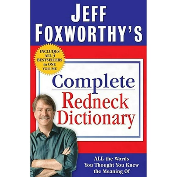 Pre-Owned Jeff Foxworthy's Complete Redneck Dictionary: All the Words You Thought You Knew the (Hardcover 9780345507020) by Jeff Foxworthy