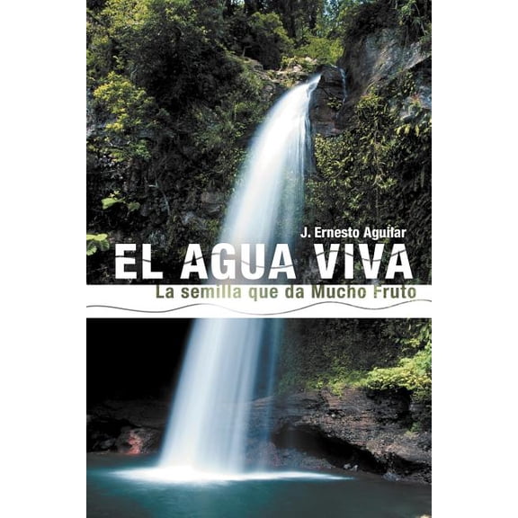 El Agua Viva (Paperback)