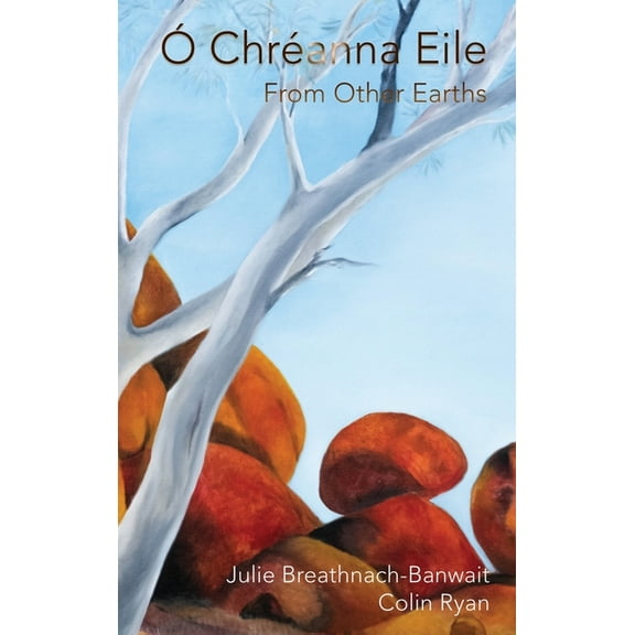 Ã ChrÃ©anna Eile/From Other Earths, (Hardcover)