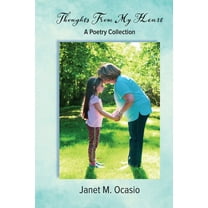 Thoughts From My Heart: A Poetry Collection, (Paperback)