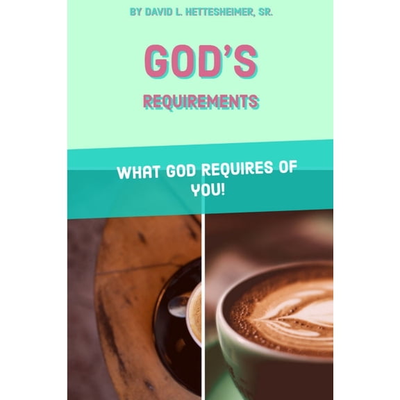 God's Requirements, (Paperback)