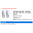 thumbnail image 2 of Side Marker Light Bulb - Compatible with 1984 - 2005, 2010 - 2017 Toyota 4Runner 1985 1986 1987 1988 1989 1990 1991 1992 1993 1994 1995 1996 1997 1998 1999 2000 2001 2002 2003 2004 2011, 2 of 2