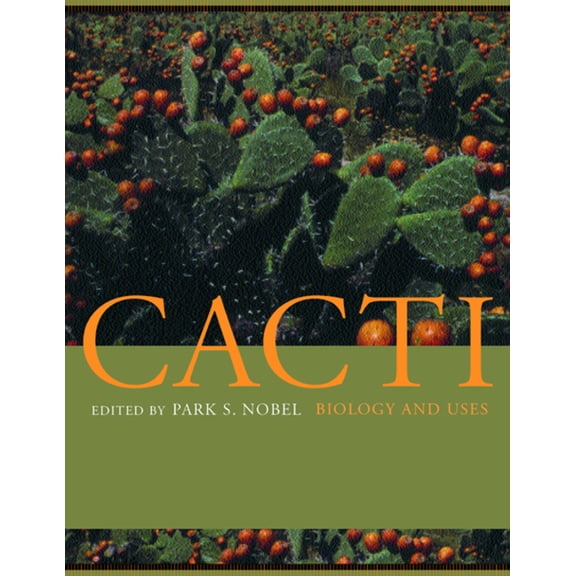 Cacti : Biology and Uses (Edition 1) (Hardcover)