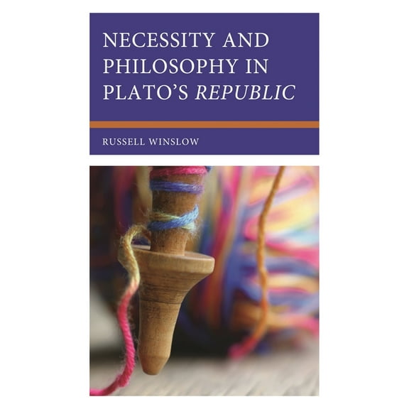 Necessity and Philosophy in Plato's Republic, (Hardcover)