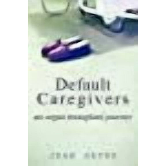 Default Caregivers (Paperback)