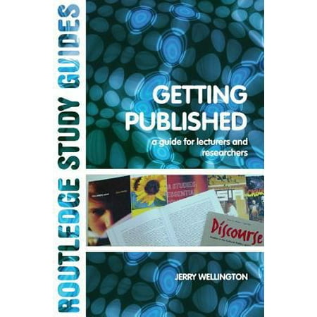 Getting Published: A Guide for Lecturers and Researchers [Paperback - Used]