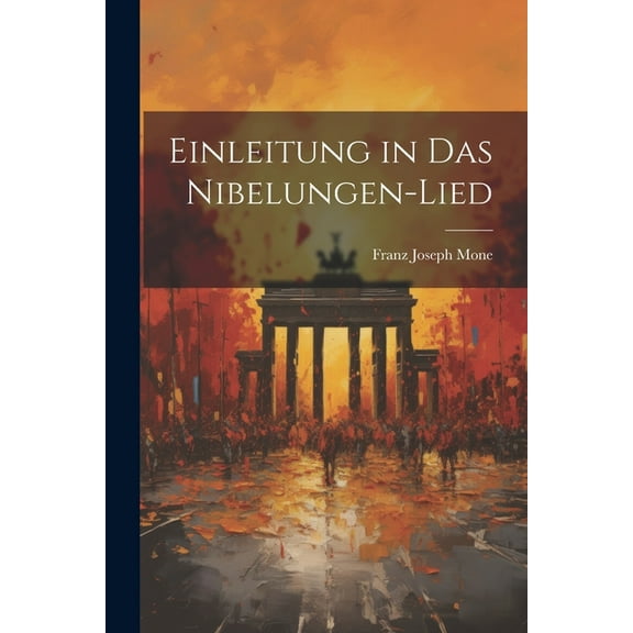 Einleitung in Das Nibelungen-Lied (Paperback)