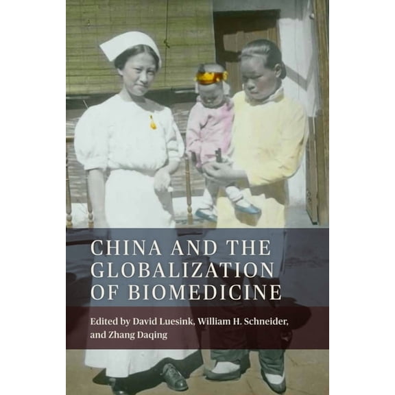 Rochester Studies in Medical History China and the Globalization of Biomedicine, Book 45, (Hardcover)