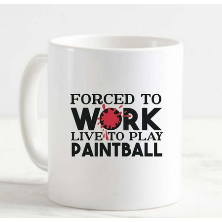 

Coffee Mug Forced To Work Live To Play Paintball Splatter White Cup Funny Gifts for work office him her