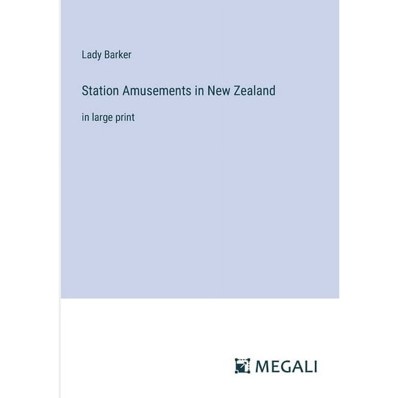 Station Amusements in New Zealand: in large print (Paperback)
