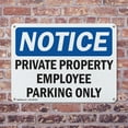 thumbnail image 4 of (2 Pack) Private Property Employee Parking Only OSHA Notice Sign 10 Inch X 7 Inch Indoor / Outdoor Rust-Free Aluminum Metal Signs for Workplace, Workshop, and Construction Site, Made in, 4 of 8