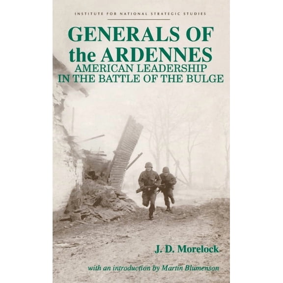 Generals of the Ardennes: American Leadership in the Battle of the Bulge (Hardcover)