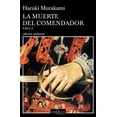 thumbnail image 1 of LA MUERTE DEL COMENDADOR L2 TUSQUETS EDITORES HARUKI MURAKAMI, 1 of 2
