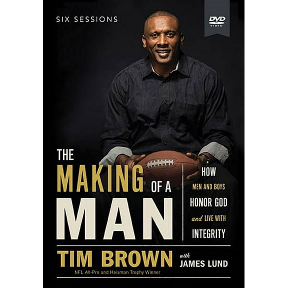 The Making of a Man Video Study: How Men and Boys Honor God and Live with Integrity