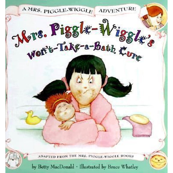 Pre-Owned Mrs. Piggle-Wiggle's Won'T-Take-A-Bath Cure (Mrs. Piggle-wiggle Adventures) (Hardcover) 0060276304 9780060276300