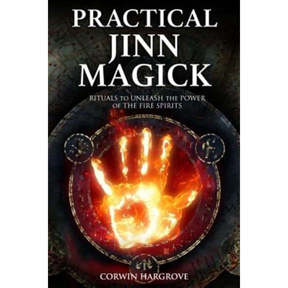Pre-Owned Magick of Darkness and Light Practical Jinn Magick: Rituals to Unleash the Powers of The Fire Spirits, (Paperback)
