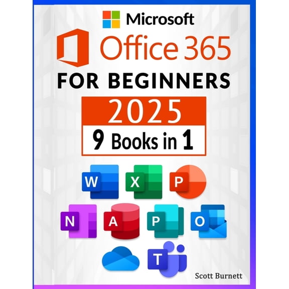 Microsoft Office 365 for Beginners: 9 in 1. Thе Most Comprеhеnsivе Guidk, (Paperback)