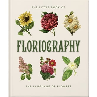 The Complete Language of Flowers Book, 256 pages, Illustrated