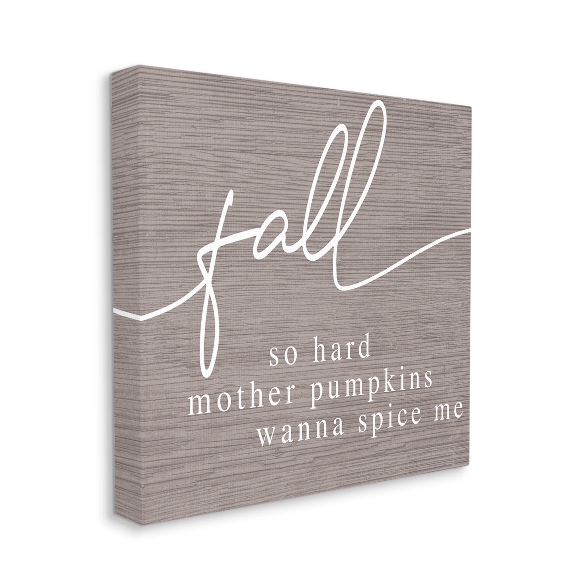 Stupell Industries Humorous Fall Phrase Rustic Pattern Autumn Typography Graphic Art Gallery Wrapped Canvas Print Wall Art, Design by Daphne Polselli