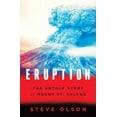 thumbnail image 1 of Pre-Owned Eruption: The Untold Story of Mount St. Helens (Hardcover) 039324279X 9780393242799, 1 of 1