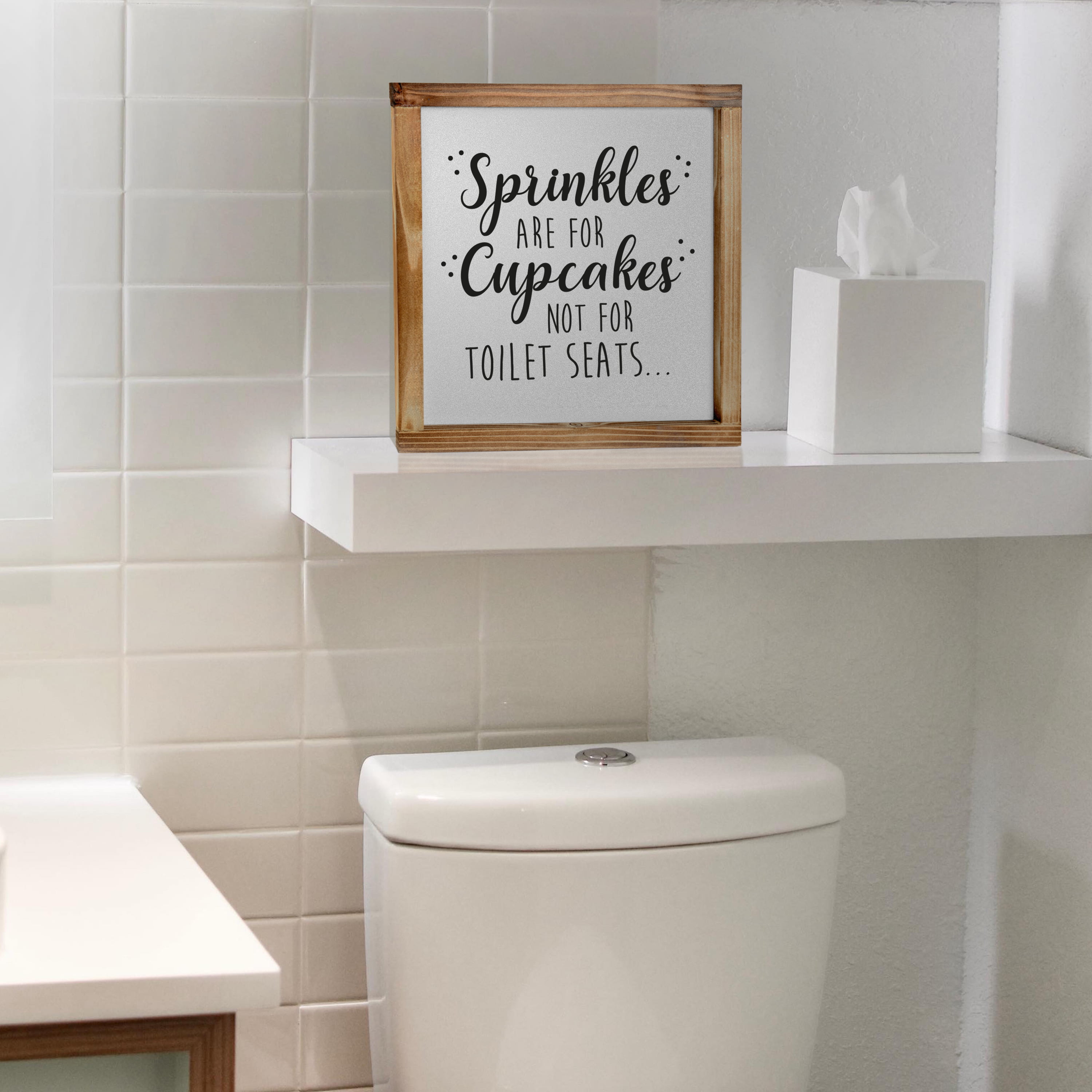 Sprinkles are for Cupcakes Funny Modern Farmhouse Not for Toilet Seats Sign 