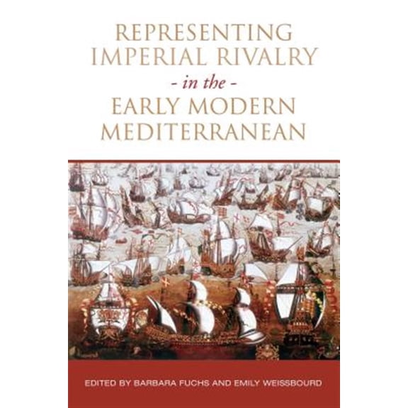 Pre-Owned UCLA Clark Memorial Library Representing Imperial Rivalry in the Early Modern Mediterranean, (Hardcover)