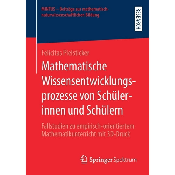 Mintus - BeitrÃ¤ge Zur Mathematisch-Natur Mathematische Wissensentwicklungsprozesse Von SchÃ¼lerinnen Und SchÃ¼lern: Fallstudien Zu Empirisch-Orientiertem Mathemati, (Paperback)