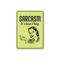 thumbnail image 2 of Sarcasm Novelty Decor, Metal Wall Sign - 10x14 Inches, 2 of 4