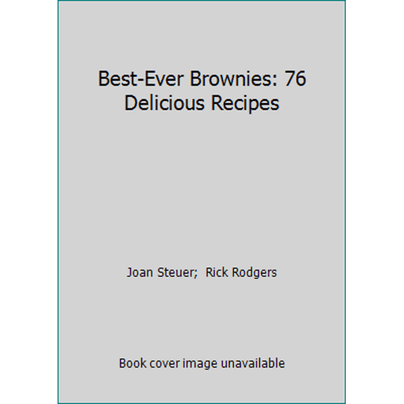 Pre-Owned Best-Ever Brownies: 76 Delicious Recipes (Paperback) 0809242613 9780809242610