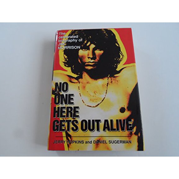 Pre-Owned No One Here Gets Out Alive: The Celebrated Biography of Jim Morrison Paperback