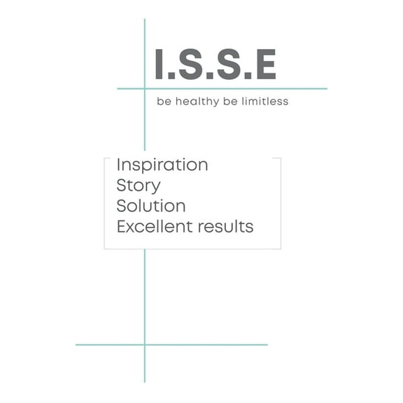 I.S.S.E: Be healthy be limitless, (Paperback)