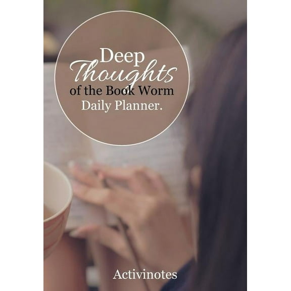 Deep Thoughts of the Book Worm Daily Planner (Paperback)
