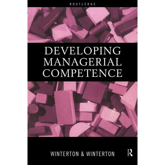 Developing Managerial Competence, (Paperback)