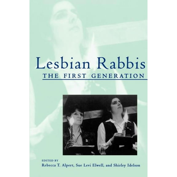 Lesbian Rabbis: The First Generation, (Paperback)