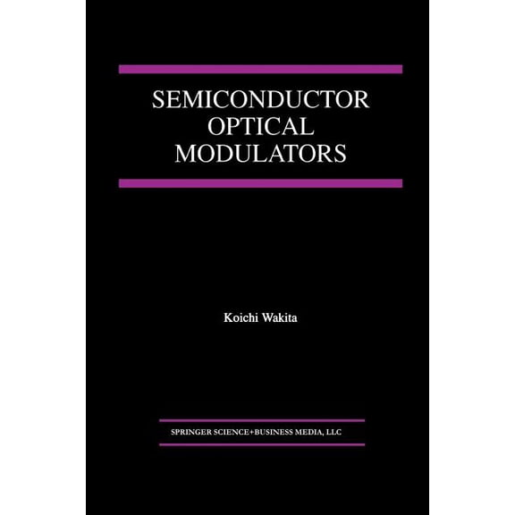 Semiconductor Optical Modulators, (Paperback)
