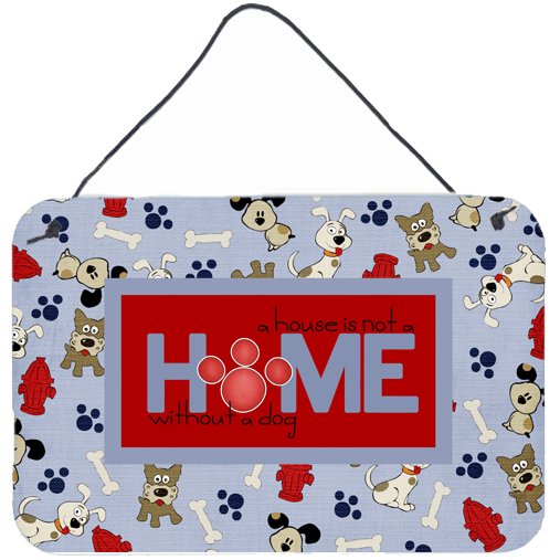 Carolines Treasures SB3052DS812 A House is not a home without a dog Wall or Door Hanging Prints  8x12 multicolor