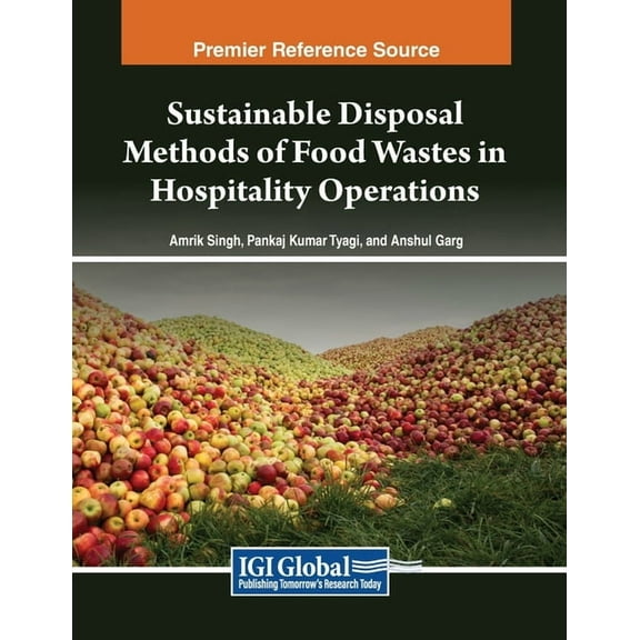 Sustainable Disposal Methods of Food Wastes in Hospitality Operations, (Paperback)