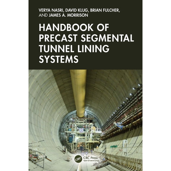 Handbook of Precast Segmental Tunnel Lining Systems, (Hardcover)