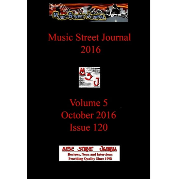 Music Street Journal 2016: Volume 5 - October 2016 - Issue 120 Hardcover Edition, (Hardcover)