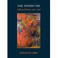 thumbnail image 4 of The Intent On: Collected Poems, 1962-2006 (Io Poetry Series), 4 of 4
