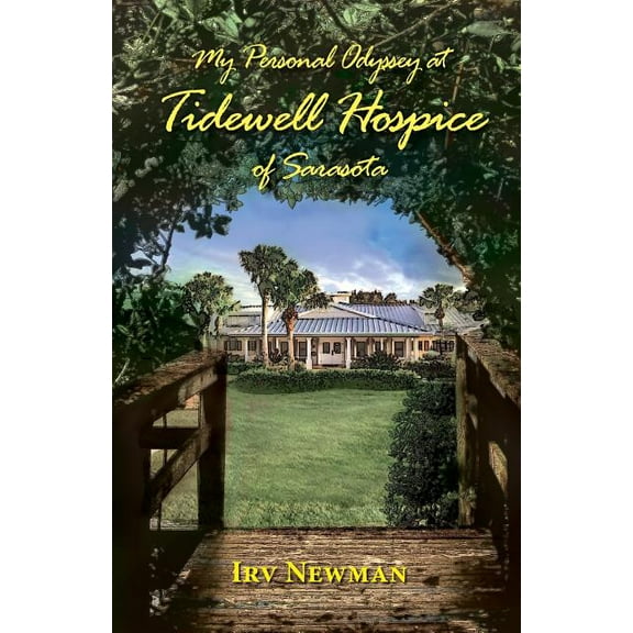 My Personal Odyssey at Tidewell Hospice of Sarasota (Paperback)
