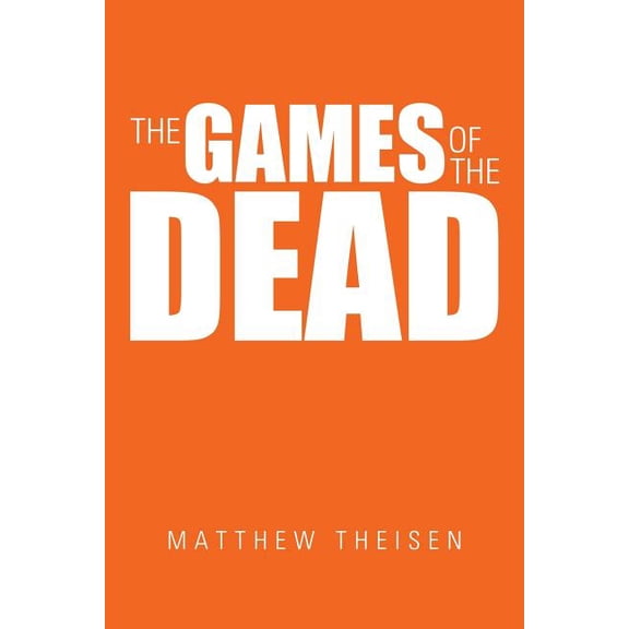 The Games of the Dead (Paperback)