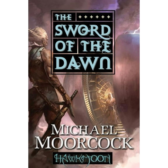 Hawkmoon Hawkmoon: The Sword of the Dawn: The Sword of the Dawn, Book 3, (Paperback)