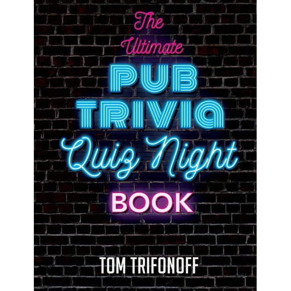 The Ultimate Pub Trivia Quiz Night Book (Paperback)