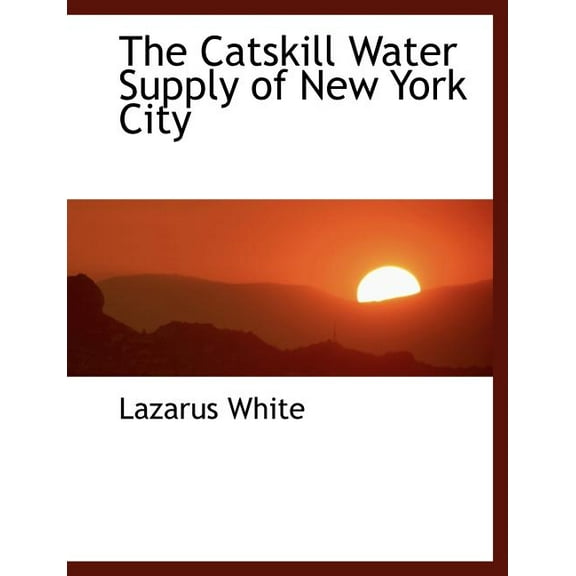 The Catskill Water Supply of New York City (Paperback)