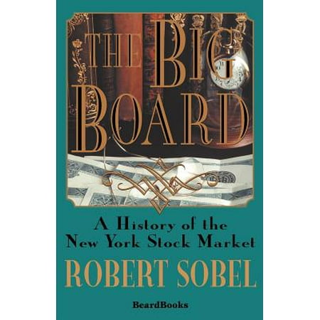 Big Stock - The Big Board : A History of the New York Stock Market