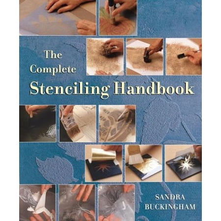 The Complete Stenciling Handbook (Hardcover) by Sandra Buckingham